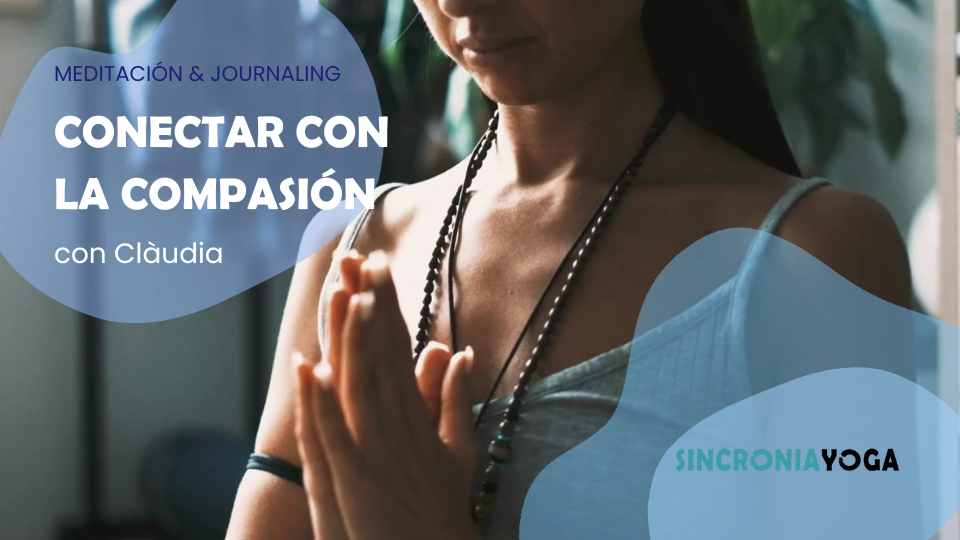 Classe de Meditació i Journaling Connectar amb la compassió amb Claudia